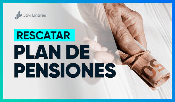 Rescate de un plan de pensiones: cuándo y cómo hacerlo
